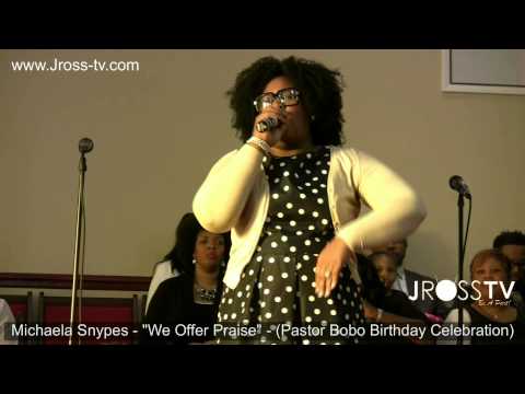 James Ross @ (Gospel) Michaela Snypes - "We Offer Praise" - www.Jross-tv.com