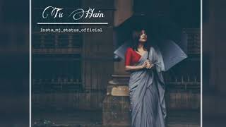 Tu Hi Tu Har Jagah song status | Female version | Neeti Mohan | WhatsApp status