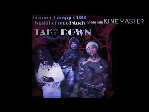 Lonnie Campp x 1300 Nuskii x Fredo3Much - TAKE DOWN