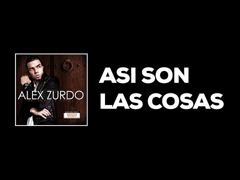 1. Alex Zurdo - Así son las cosas (Audio lyric) (Así son las cosas)