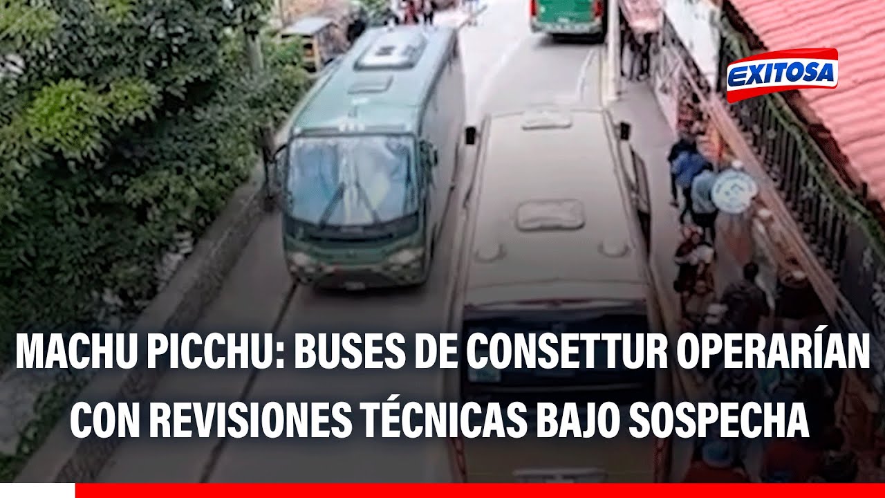 🔴🔵 Machu Picchu: Buses de Consettur operarían con revisiones técnicas bajo sospecha