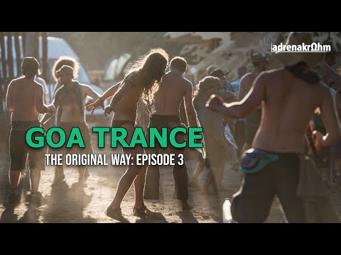 Goa Trance the Original Way: Episode 3