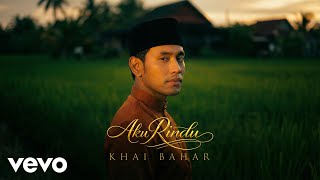 Download lagu Khai Bahar - Aku Rindu mp3 Download lagu Khai Bahar - Aku Rindu mp3