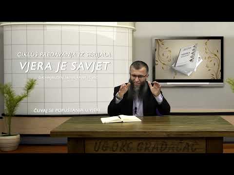 Čuvaj se popuštanjau vjeri - Vjera je savjet - dr.Hajrudin Ahmetović