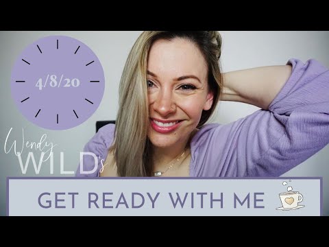 Get Ready With Me - 4/8/20