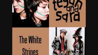 Tegan &amp; Sara and The White Stripes - "Walking with a Ghost"
