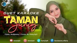 Download lagu TAMAN JURUG - KARAOKE DUET - Bersama AzmyUpil mp3