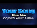 YOUR SONG - Elton John (KARAOKE PIANO VERSION)