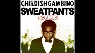 Childish Gambino - IV. sweatpants (AC Based Remix)