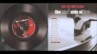 That Cat Was Clean! The Mod Side Of Jazz [part 1]