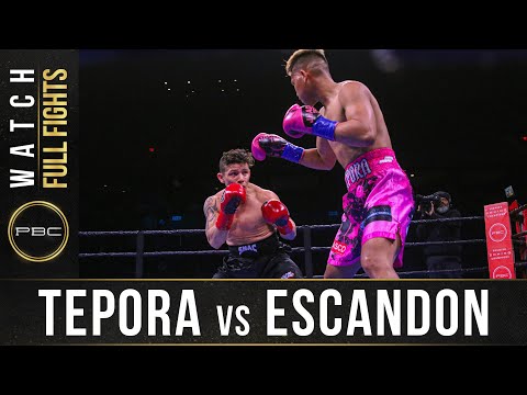 Tepora vs Escandon FULL FIGHT: December 21, 2019 - PBC on FS1