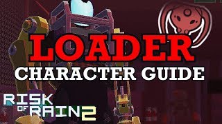 Loader Character Guide - Risk of Rain 2