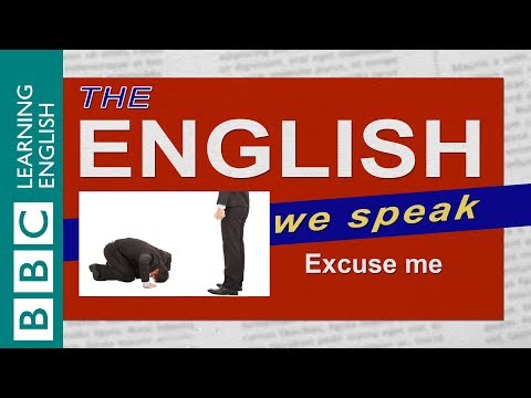Excuse me: The English We Speak