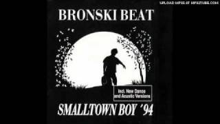 Bronski Beat - Smalltown Boy '94 (Acoustic )