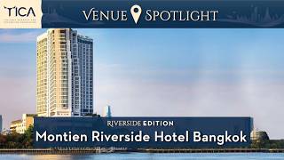 Montien Riverside Hotel Bangkok | TICA’s Venue Spotlight – Riverside Edition