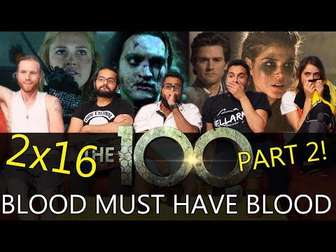 The 100 - 2x16 Blood Must Have Blood Part 2 - Group Reaction