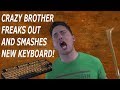 CRAZY BROTHER FREAKS OUT AND SMASHES NEW KEYBOARD