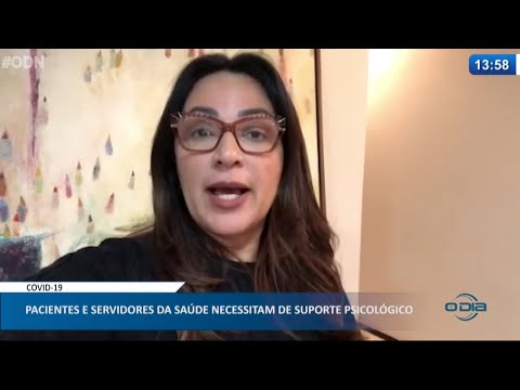 Pacientes e servidores da saúde necessitam de suporte psicológico 17 05 2021