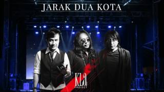 Download lagu KLa Project - Jarak Dua Kota mp3
