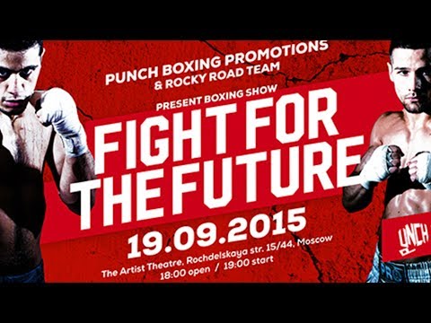 BOXING SHOW 'FIGHT FOR THE FUTURE' (FFTF #1) 19.09.2015