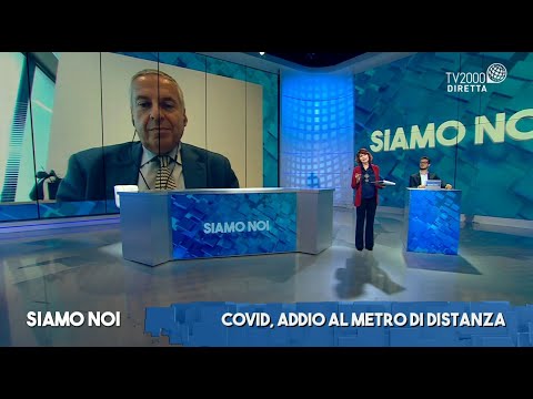 Siamo Noi - Covid, addio al metro di distanza