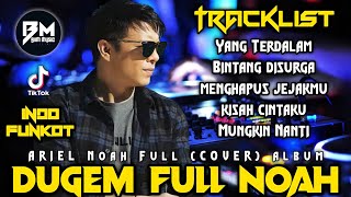 Download lagu DJ NOAH FULL ALBUM (COVER) YANG TERDALAM & DJ BINTANG DISURGA X MENGHAPUS JEJAKMU | BEST FUNKOT 2022 mp3 Download lagu DJ NOAH FULL ALBUM (COVER) YANG TERDALAM & DJ BINTANG DISURGA X MENGHAPUS JEJAKMU | BEST FUNKOT 2022 mp3