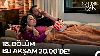 Muhtemel Aşk 18.Bölümü ile Bu Akşam 20.00'de Show TV'de!