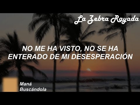 Maná - Buscándola (Letra)