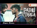 Pathu Thala Movie Scenes | Gautham Karthik gets to know about Simbu | Silambarasan | Gautham Karthik