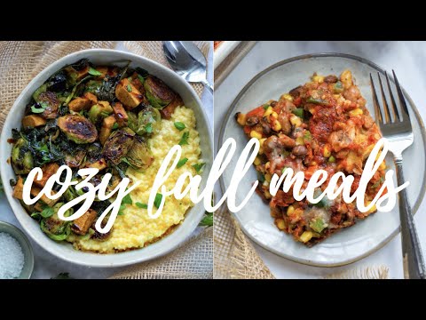 COZY AND HEALTHY FALL VEGAN MEALS [MEXICAN CASSEROLE + POLENTA]