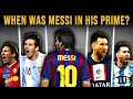 When was Lionel Messi in his Prime?