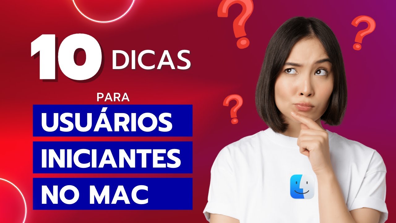 10 Dicas para Usuários Iniciantes no Mac