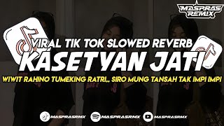 Download lagu DJ KASETYAN JATI || WIWIT RAHINO TUMEKING RATRI || VIRAL TERBARU SLOWWW REVERB mp3 Download lagu DJ KASETYAN JATI || WIWIT RAHINO TUMEKING RATRI || VIRAL TERBARU SLOWWW REVERB mp3