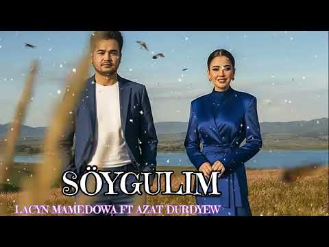 Laçyn Mamedowa ft Azat Durdyyew - Soygulim 2026 taze hit aydym