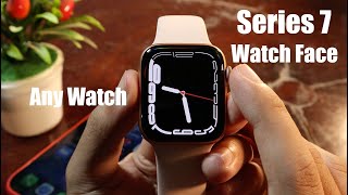 Get NEW Series 7 Watch Face on ANY Apple Watch