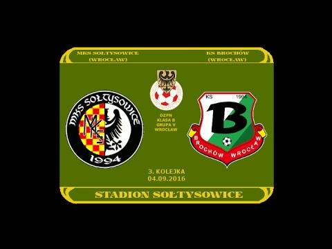 3 KOLEJKA - MKS SOŁTYSOWICE (WROCŁAW) 2:3 KS BROCHÓW (WROCŁAW), 4.09.2016, SKRÓT