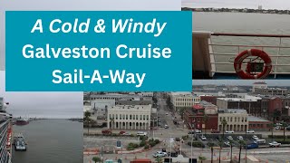Galveston Cruise Ship Sailing: A Cold & Windy Day On Deck!