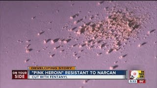 "Pink heroin" resistant to narcan