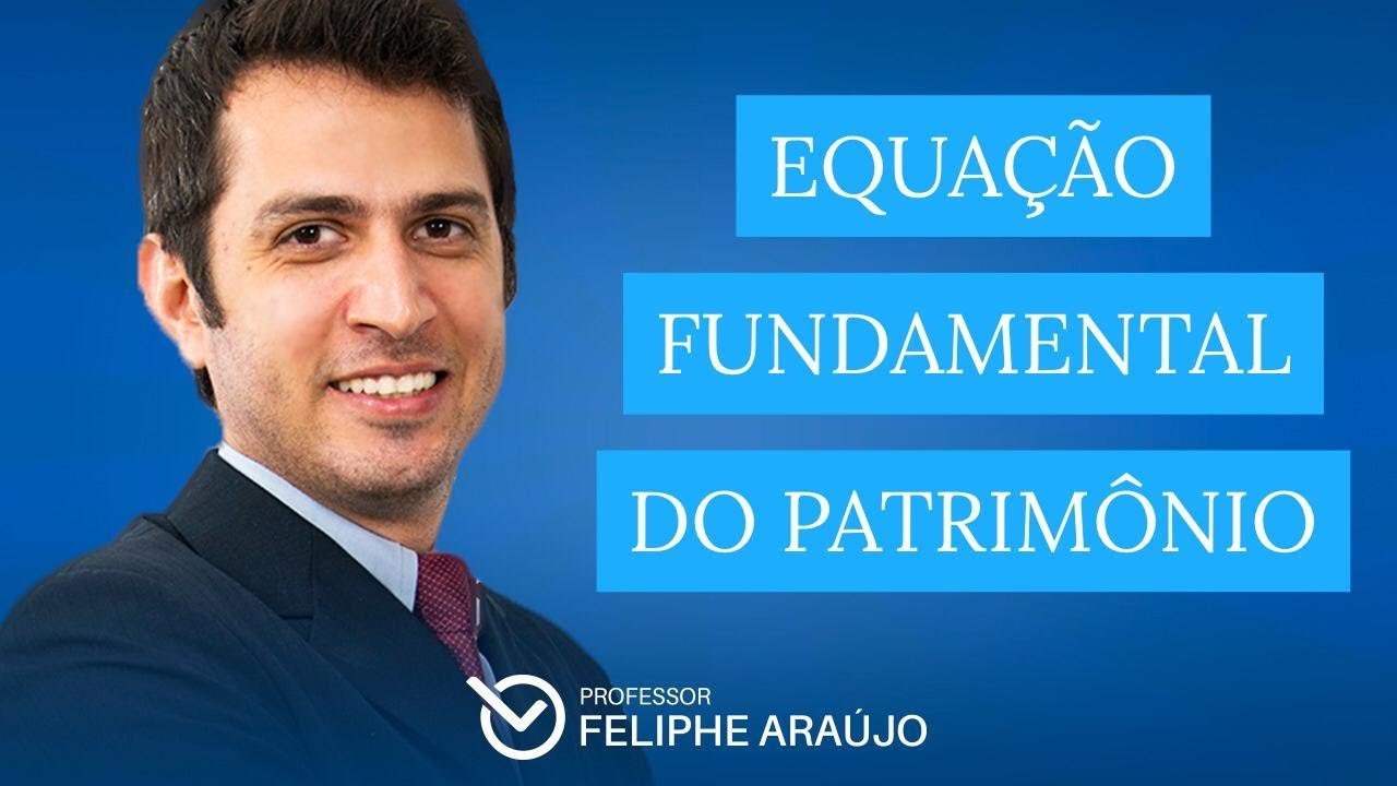 Contabilidade - Equação Fundamental do Patrimônio