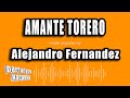 Alejandro Fernandez - Amante Torero (Versión Karaoke)
