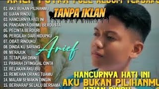 Download lagu ARIEF PUTRA FULL ALBUM TERBARU 2026 -HANCURKAN HATI INI - AKU BUKAN PILIHANMU -UJIAN RINDU mp3