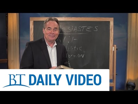 BT Daily: Ecclesiastes - Part 1