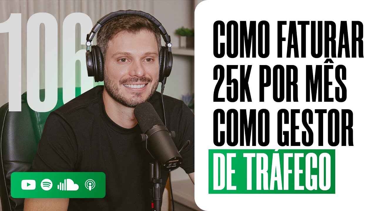 COMO FATURAR 25 MIL POR MÊS COMO GESTOR DE TRÁFEGO | PODCAST EXTREMO #106