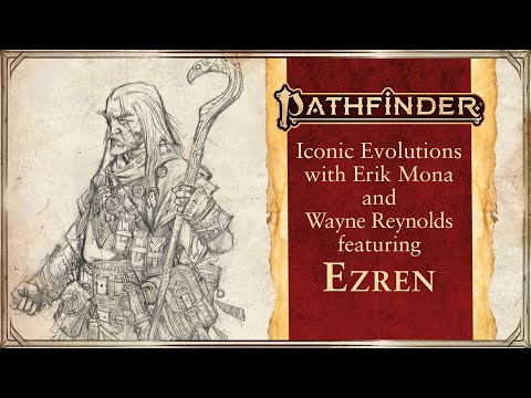 Iconic Evolution: Ezren with Erik Mona and Wayne Reynolds