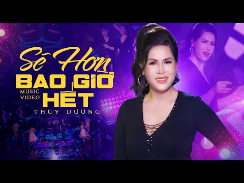 Sẽ Hơn Bao Giờ Hết  - Thùy Dương | Đang có anh chiều nay mà đã nhớ anh ngày mai...