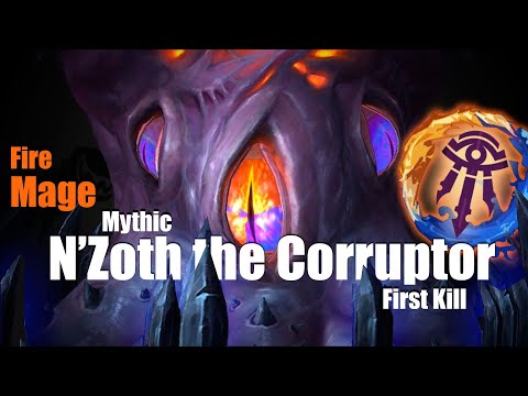 Mythic N'Zoth the Corruptor - Fire Mage - First Kill || Ny'alotha MM || WoW BFA 8.3