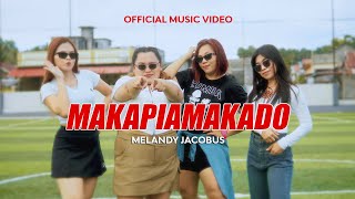 Download lagu MELANDY JACOBUS - MAKAPIAMAKADO - mp3 Download lagu MELANDY JACOBUS - MAKAPIAMAKADO - mp3