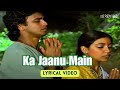 Ka Jaanu Main Lyric Video Amit Kumar Lata Mangeshkar Mithun Sanjeev Kumar Shabana Hum Paanch