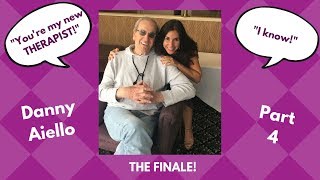 DANNY AIELLO Finale: You're my new therapist! - Part 4