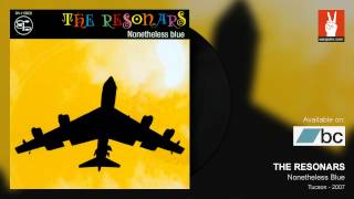 The Resonars - Nonetheless Blue